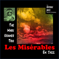 Les Miserables en jazz Legal Fund by Mark Kramer Trio
