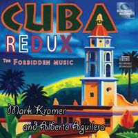 Cuba Redux by Mark Kramer and Alberto Aguilero