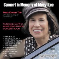 Concert In Memory of Meryl Lee by The Mark Kramer Trio