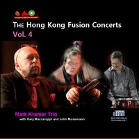 2014 Live at Hong Kong Fusion Vol. 4 by Mark Kramer Trio