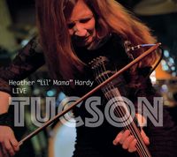 LIVE in Tucson: Heather Lil' Mama Hardy LIVE in Tucson