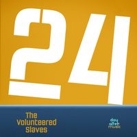24 | single by The Volunteered Slaves
