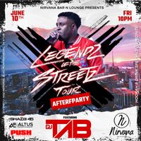 LEGEND OF THE STREETZ AFTERPARTY FEAT DJ TAB