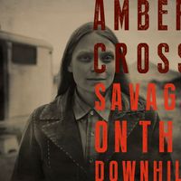 Savage On The Downhill by Amber Cross