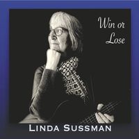 Win or Lose by Linda Sussman