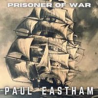 Prisoner Of War by Paul Eastham