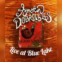 Live at Blue Lake by The Smokin' Dobroleles