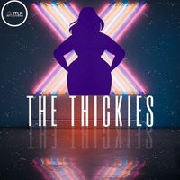 The Thickies by JTLR