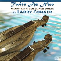 Twice As Nice by Larry Conger