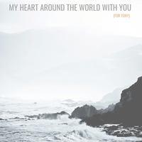 My Heart Around The World With You by Matthew McLaughlin