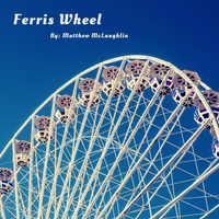 Ferris Wheel by Matthew McLaughlin