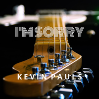 I'm Sorry (A tribute to Daniel Band) by Kevin Pauls