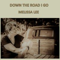 Down The Road I Go by Melissa Lee 