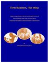  Digital Version,Tru's New Book, "Three Masters, Five Ways"