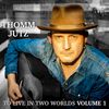 To Live In Two Worlds Vol 1: CD