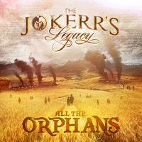 All The Orphans by The Jokerr's Legacy