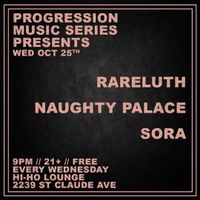 Progression Music Series // sora, Naughty Palace, Rareluth
