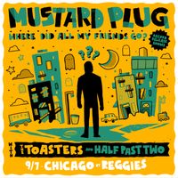 Mustard Plug, The Toasters, Half Past Two, plus Malafacha