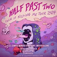 Half Past Two with Simple Minded Symphony and Mister Blank