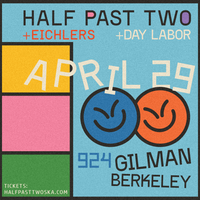 Half Past Two with Eichlers and Day Labor