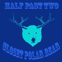 Closet Polar Bear by Half Past Two