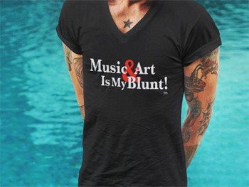Music And Art Is My Blunt
