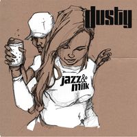 Jazz & Milk EP by Dusty