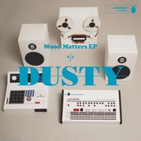 Mood Matters EP by Dusty