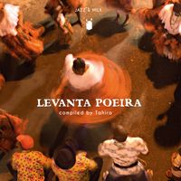 Levanta Poeira (compiled by Tahira) by Various Artists