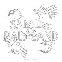 Raw Land by Sam Irl
