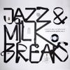 Jazz & Milk Breaks Compilation Series Vol 2: Various Artists - CD