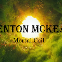 Mortal Coil by Trenton McKean