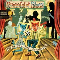 The Blues'll Make You Happy, Too by Roomful of Blues