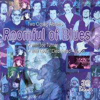 Two Classic Albums- Disc 1- With Big Joe Turner by Roomful of Blues With Big Joe Turner