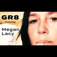 Cross the Line  by GR8 ft. Megan Lacy