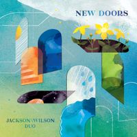 New Doors by Jackson\Wilson Duo