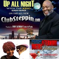 Club Steppin' with the King - hosted by DJ King George