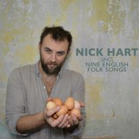 Nick Hart Sings Nine English Folk Songs by Nick Hart 