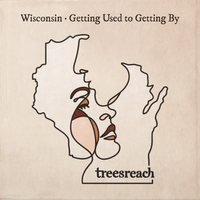 Wisconsin / Getting Used To Getting By by treesreach