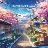 Electric Seasons Remixed by Kenon Chen
