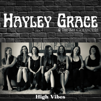 High Vibes by Hayley Grace & The Bay Collective