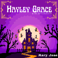 Mary Jane by Hayley Grace & The Bay Collective