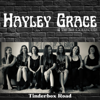Tinderbox Road by Hayley Grace & The Bay Collective