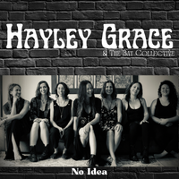 No Idea by Hayley Grace & The Bay Collective