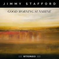 Good Morning Sunshine by Jimmy Stafford