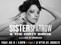w/ Sister Sparrow & The Dirty Birds