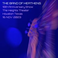 2023-11-16 Heights Theater (Houston, TX) [The Band of Heathens] by The Band of Heathens