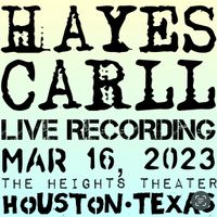 2023-03-16 The Heights Theater (Houston, TX) [Hayes Carll] by Hayes Carll