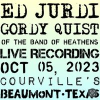 2023-10-05 Courville's (Beaumont, TX) [Ed Jurdi & Gordy Quist] by The Band of Heathens