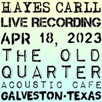 2023-04-18 The Old Quarter (Galveston, TX) [Hayes Carll] by Hayes Carll
